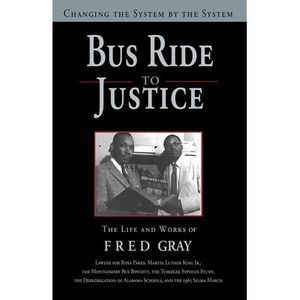 Bus Ride to Justice (Revised Edition): Changing the System by the System, the Li